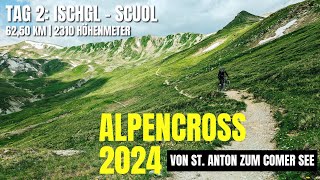 ⛰️ Alpencross 2024  St Anton  Comer See  Tag 2 Ischgl  Scuol  GewitterTrailspaß transalp mtb [upl. by Maxama170]