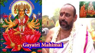 Gayathriyin Mahimai  Gayathri Prabhavam  காயத்ரி மகிமை  Nannam Rajagopala Ganapatigal vaithikasr [upl. by Athene864]