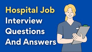 Hospital Job Interview Questions And Answers [upl. by Asile815]