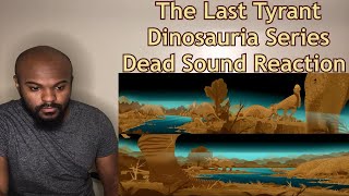 This summed everything up well  The Last Tyrant  Dinosauria Series  Dead Sound REACTION [upl. by Anthea]