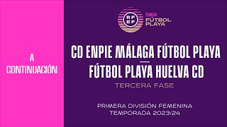 🚨En Directo🚨P 5 I CD Enpie Malaga Fútbol Playa  Fútbol Playa Huelva CD I🔴RFEF [upl. by Akitnahs]