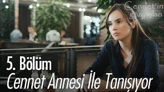 Cennet annesi ile tanışıyor  Cennetin Gözyaşları 5 Bölüm [upl. by Angus]