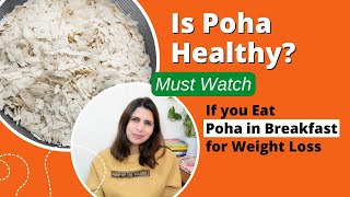 Is Poha Healthy  Different Between Poha amp Rice  Watch if you Eat Poha in Breakfast for Weight Loss [upl. by Relda]