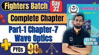 Part1 Complete Chapter 7 Wave Optics  PYQs Class 12th Physics fightersbatch newindianera [upl. by Yddet]