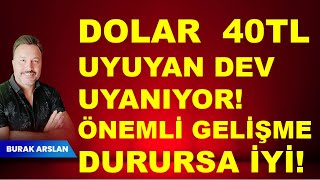 Dolar 40 tl uyuyan dev uyanıyor  Enflasyon daha da zorlanacak [upl. by Aohsoj]