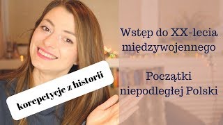 KOREPETYCJE Z HISTORII Wstęp do XXlecia miedzywojennego [upl. by Ennasirk]