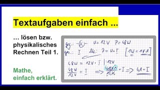 Textaufgaben einfach lösen bzw physikalisches Rechnen Teil 1 [upl. by Rexfourd855]