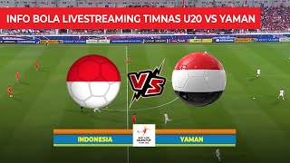 🔴 INFO BOLA LIVE STREAMING HARI INI TIMNAS INDONESIA U20 VS YAMAN KUALIFIKASI PIALA ASIA U 20 2025 [upl. by Luht]