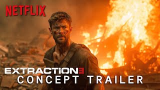 Extraction 3 2026  Teaser Trailer  NETFLIX 4K  Chris Hemsworth  extraction 3 trailer [upl. by Hannahs]