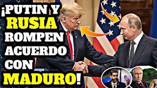 ULTIMO MINUTO ¡VLADIMÍR PUTIN CANCELA TRATADO CON NICOLÁS MADURO Y FELICITA A DONALD TRUMP [upl. by Valry74]