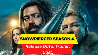 Snowpiercer Season 4 Release Date  Trailer  Cast  Expectation  Ending Explained [upl. by Adamo]