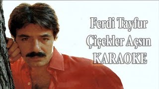 Ferdi Tayfur Çiçekler Açsın Altyapı Karaoke 2016 [upl. by Raveaux]