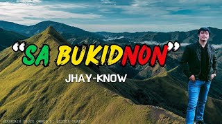 Jhayknow  SA BUKIDNON Official Lyric Video  RVW [upl. by Anerac]