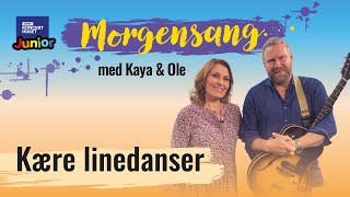 Kære linedanser  Morgensang [upl. by Hindu362]