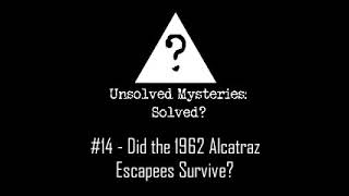 14  Did the 1962 Alcatraz Escapees Survive [upl. by Narok228]