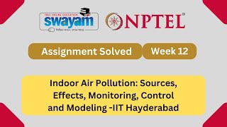 Indoor Air Pollution Week 12  NPTEL ANSWERS  MYSWAYAM nptel nptel2024 myswayam [upl. by Jezebel]