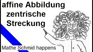 Affine Abbildungen Die zentrische Streckung  Mathematik vom Mathe Schmid [upl. by Eelyk]