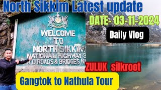 Sikkim tour latest update  North Sikkim latest update  Gangtok to Nathula Tour zuluk  Daily Vlog [upl. by Horan]