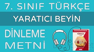 Yaratıcı Beyin Dinleme Metni  7 Sınıf Türkçe Özgün [upl. by Sirenay465]