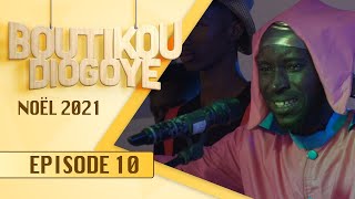 Boutikou Diogoye  Noel 2021  Episode 10 [upl. by Ennayd]