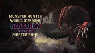 Monster Hunter World Iceborne Odogaron オドガロン Master Rank [upl. by Avehsile141]