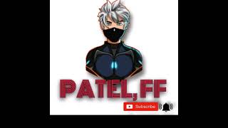 PATEL FF is live [upl. by Gamber153]