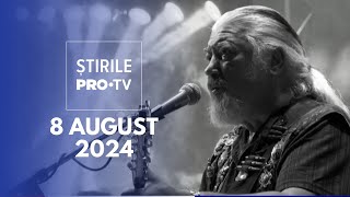 Știrile PRO TV  8 August 2024 [upl. by Inasah]