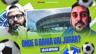 😱 CBF VAI TIRAR O BAHIA DA FONTE NOVA ESTÁDIO SERÁ ENTREGUE 20 DIAS ANTES DE JOGO DA SELEÇÃO [upl. by Nire]