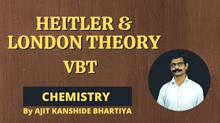 Heitler and London Theory  VBT  By AJIT KANSHIDE BHARATIYA [upl. by Ioj148]