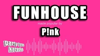 Pnk  Funhouse Karaoke Version [upl. by Avaria]