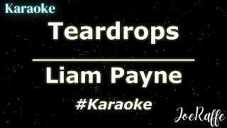 Liam Payne  Teardrops Karaoke [upl. by Ronyam485]