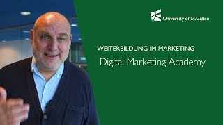 Digital Marketing Academy  Ihr MarketingErfolg im digitalen Zeitalter mit Weiterbildung der HSG [upl. by Ariamo]