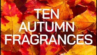 TEN AUTUMN FRAGRANCES [upl. by Solorac573]