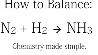 How to Balance N2  H2  NH3 Synthesis of Ammonia [upl. by Tolliver]