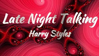 Harry Styles  Late Night Talking Lyrics [upl. by Irelav]