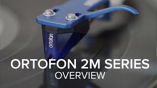 Ortofon 2M Moving Magnet Cartridge Series Overview [upl. by Nafets938]