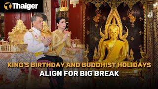 Thailand News Kings Birthday and Buddhist holidays align for big break [upl. by Ennayrb]