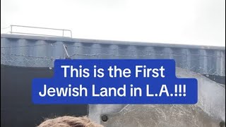 This is the First Jewish Land in LA History [upl. by Hamburger33]