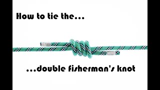 Connecting Two Ropes With The Double Fishermans Knot [upl. by Brianna]