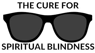 THE CURE FOR SPIRITUAL BLINDNESS Pastor Bill Covelens 5524 [upl. by Rowney]