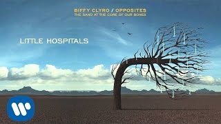 Biffy Clyro  Little Hospitals  Opposites [upl. by Aihsele965]