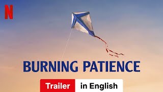 Burning Patience  Trailer in English  Netflix [upl. by Itsyrc]