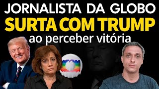 Surtada Jornalista da GLOBO tem surto ódio ao perceber que TRump será vitorioso hoje [upl. by Uliram]