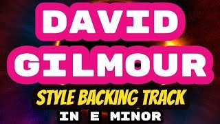 David Gilmour Style Backing Track in E Minor [upl. by Falito373]