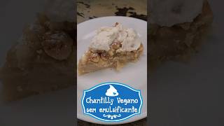 Chantilly VEGANO sem emulsificante 🥛🍰 vegano [upl. by Newberry]