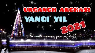 URGANCH YANGI YIL ARCHASI 2021 [upl. by Ramor517]