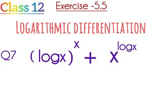 class 12Ex 55 Q7 continuity and differentiability logarithmic differentiation [upl. by Akinajnat]