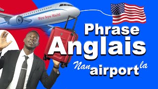 Aprann Fraz anglais sa yo pou lew rive airport la aprann pale anglais kounyea [upl. by Polak796]