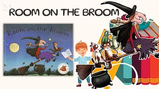 ROOM ON THE BROOM  KIDS BOOKS READ ALOUD  CHILDREN LITERATURE  JULIA DONALDSON [upl. by Granlund]