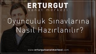 Oyunculuk Sınavlarına Nasıl Hazırlanılır  Erturgut Sanat  Tiyatro Kursu İzmir [upl. by Alegna697]